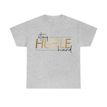 Load image into Gallery viewer, Stay Humble Hustle Hard Motivational Tee
