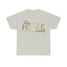 Load image into Gallery viewer, Stay Humble Hustle Hard Motivational Tee
