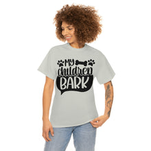 Load image into Gallery viewer, My Children Bark Dog Tee
