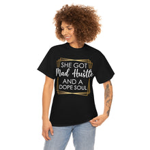 Load image into Gallery viewer, She Got Mad Hustle And A Dope Soul Motivational Tee
