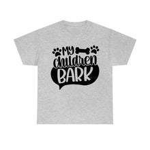 Load image into Gallery viewer, My Children Bark Dog Tee
