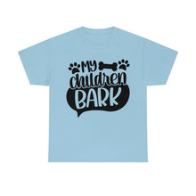 Load image into Gallery viewer, My Children Bark Dog Tee
