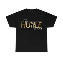 Load image into Gallery viewer, Stay Humble Hustle Hard Motivational Tee
