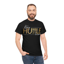 Load image into Gallery viewer, Stay Humble Hustle Hard Motivational Tee
