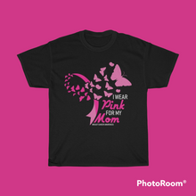 Load image into Gallery viewer, I Wear Pink For My Mom Cancer Cotton Tee
