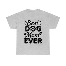 Load image into Gallery viewer, Best Dog Mom Ever Cotton Tee
