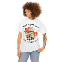 Load image into Gallery viewer, Just A Girl Who Loves Pumpkin Spice Fall Tee
