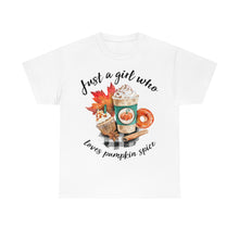 Load image into Gallery viewer, Just A Girl Who Loves Pumpkin Spice Fall Tee
