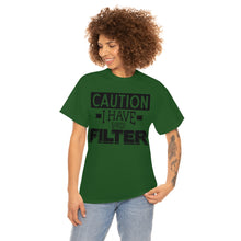 Load image into Gallery viewer, Caution I Have No Filter Sassy Tee
