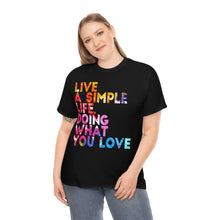 Load image into Gallery viewer, Live A Simple Life Motivational Tee
