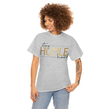 Load image into Gallery viewer, Stay Humble Hustle Hard Motivational Tee
