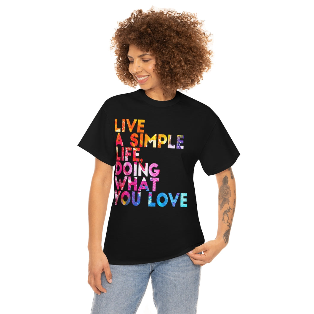 Live A Simple Life Motivational Tee