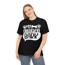 Load image into Gallery viewer, My Children Bark Dog Tee
