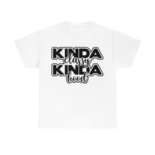 Load image into Gallery viewer, Kinda Classy Kinda Hood Sassy Tee
