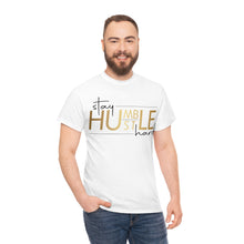 Load image into Gallery viewer, Stay Humble Hustle Hard Motivational Tee
