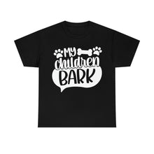 Load image into Gallery viewer, My Children Bark Dog Tee
