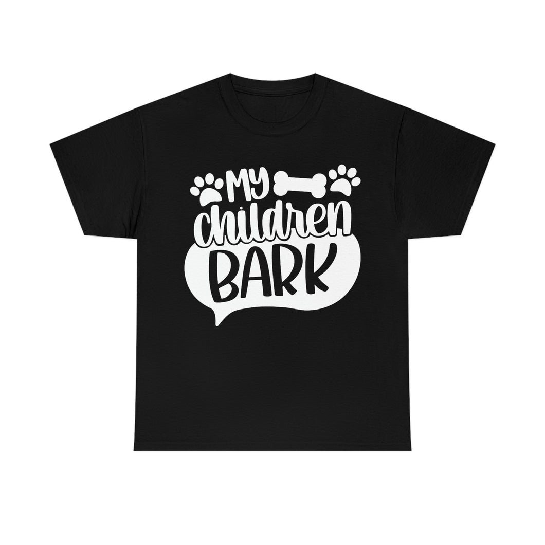 My Children Bark Dog Tee