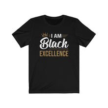 Load image into Gallery viewer, I Am Black Excellence Unisex Jersey Short Sleeve Bella+Canvas Tee
