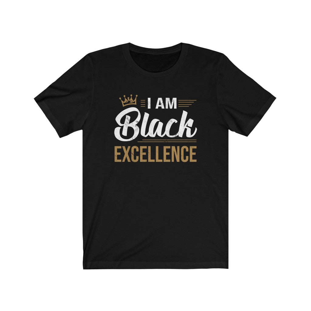 I Am Black Excellence Unisex Jersey Short Sleeve Bella+Canvas Tee