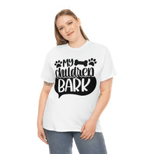 Load image into Gallery viewer, My Children Bark Dog Tee
