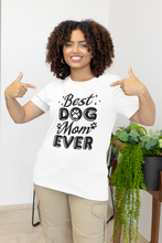 Load image into Gallery viewer, Best Dog Mom Ever Cotton Tee
