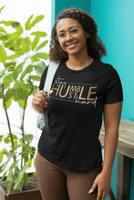 Load image into Gallery viewer, Stay Humble Hustle Hard Motivational Tee
